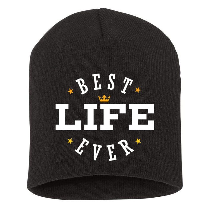 Best Life Ever Gift Short Acrylic Beanie