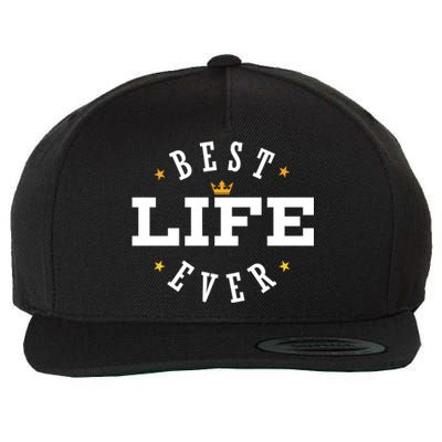 Best Life Ever Gift Wool Snapback Cap