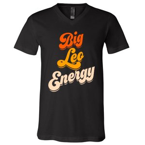 Big Leo Energy Leo For Women Horoscope Astrology V-Neck T-Shirt