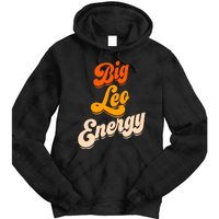 Big Leo Energy Leo For Women Horoscope Astrology Tie Dye Hoodie