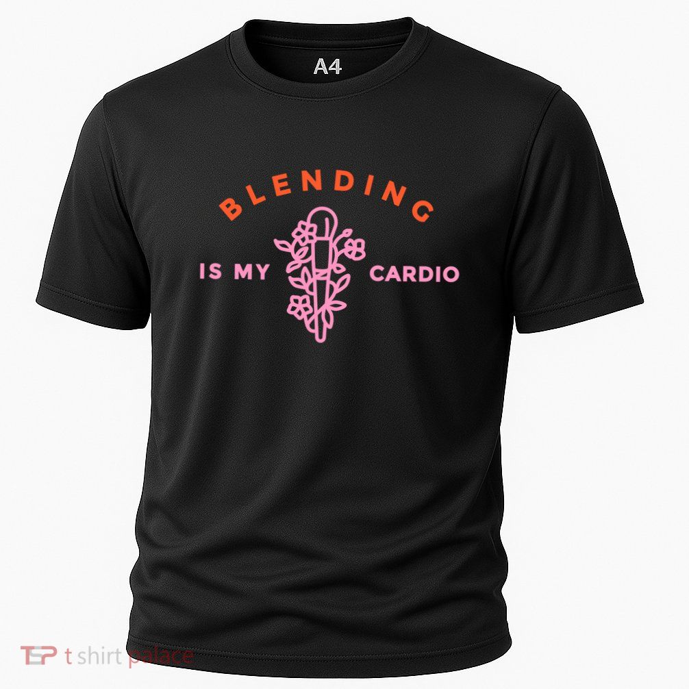 Blending Is My Cardio Performance Shirt