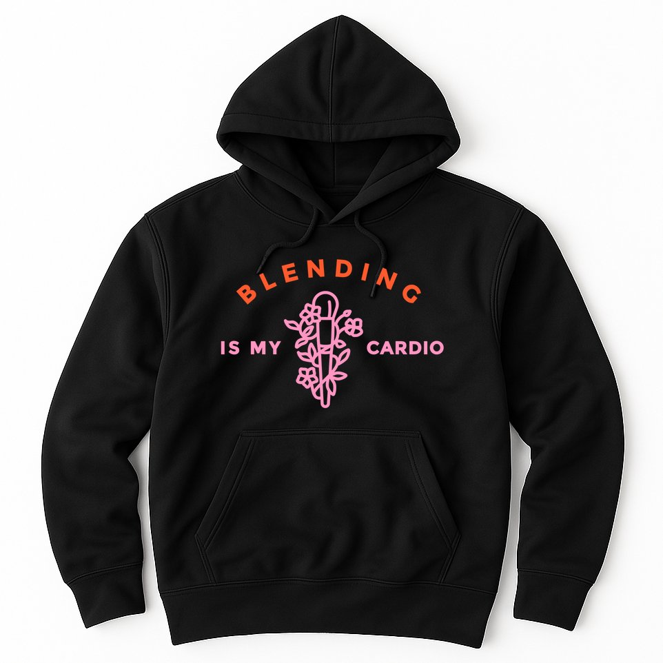 Blending Is My Cardio Hoodie