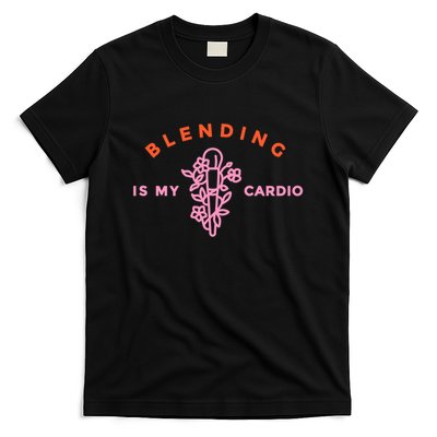 Blending Is My Cardio T-Shirt
