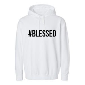 #Blessed Garment-Dyed Fleece Hoodie