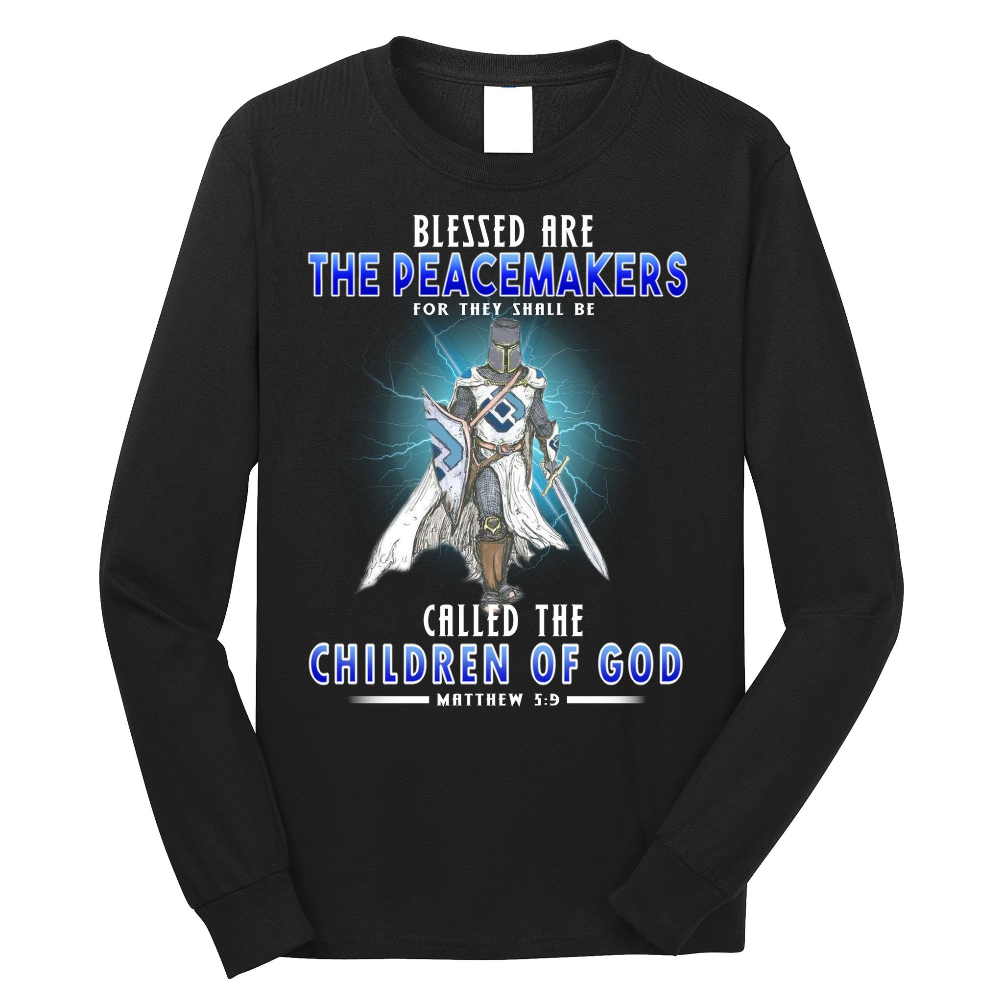 Blessed Are The Peacemakers Children Of God Long Sleeve Shirt