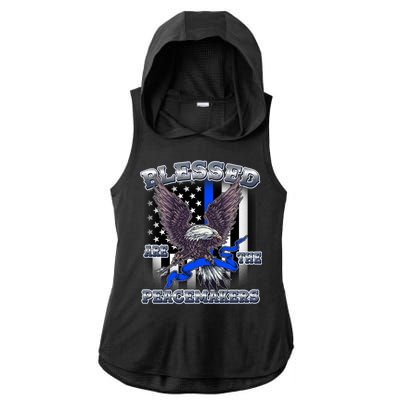 Blessed Are The Peacemakers Thin Blue Line Eagle Ladies PosiCharge Tri-Blend Wicking Draft Hoodie Tank