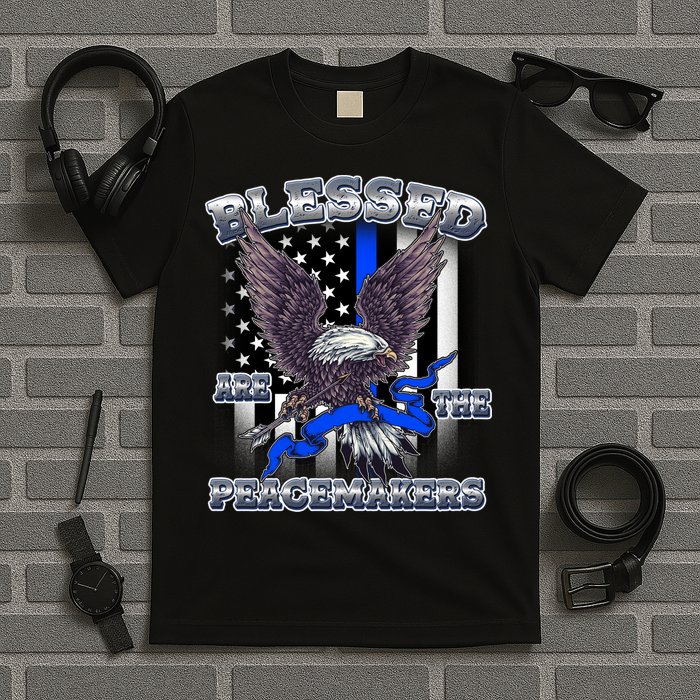 Blessed Are The Peacemakers Thin Blue Line Eagle T-Shirt