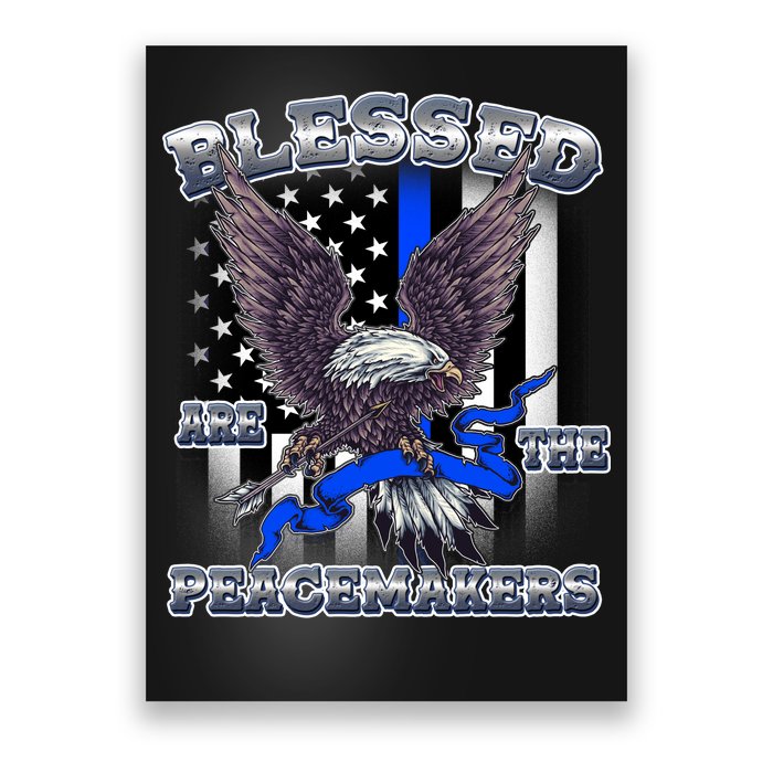 Blessed Are The Peacemakers Thin Blue Line Eagle Poster