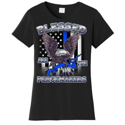 Blessed Are The Peacemakers Thin Blue Line Eagle Women's T-Shirt