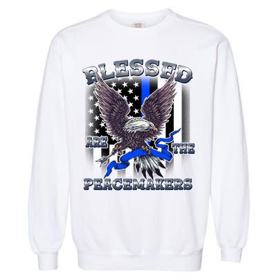 Blessed Are The Peacemakers Thin Blue Line Eagle Garment-Dyed Sweatshirt