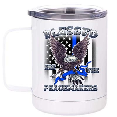 Blessed Are The Peacemakers Thin Blue Line Eagle 12 oz Stainless Steel Tumbler Cup