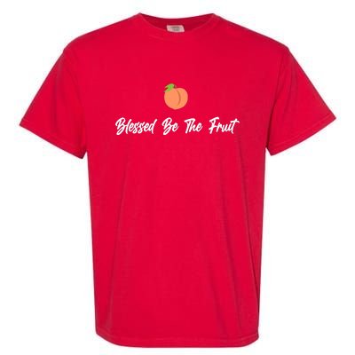 Blessed Be the Fruit Garment-Dyed Heavyweight T-Shirt