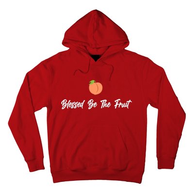 Blessed Be the Fruit Hoodie