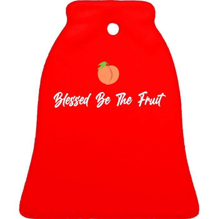 Blessed Be the Fruit Ceramic Bell Ornament