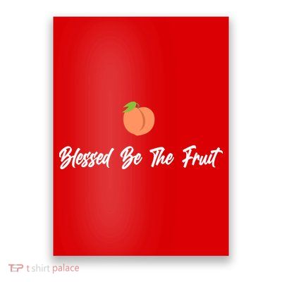 Blessed Be the Fruit Poster
