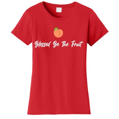 Blessed Be the Fruit Women's T-Shirt