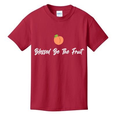 Blessed Be the Fruit Kids T-Shirt