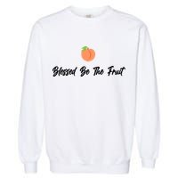 Blessed Be the Fruit Garment-Dyed Sweatshirt