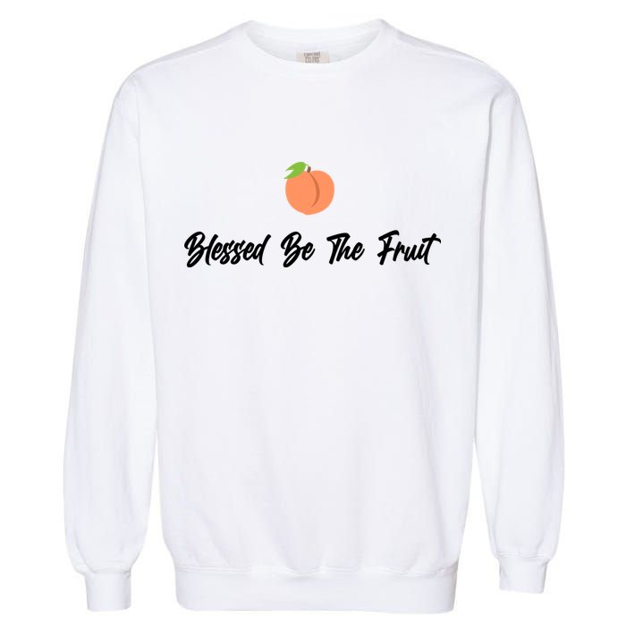 Blessed Be the Fruit Garment-Dyed Sweatshirt