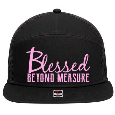 Blessed Beyond Measure 7 Panel Mesh Trucker Snapback Hat