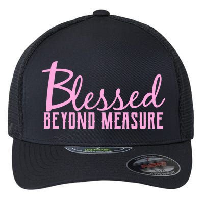 Blessed Beyond Measure Flexfit Unipanel Trucker Cap