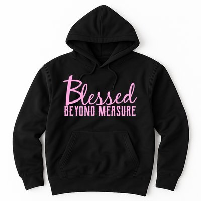 Blessed Beyond Measure Hoodie
