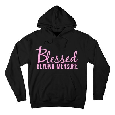 Blessed Beyond Measure Hoodie