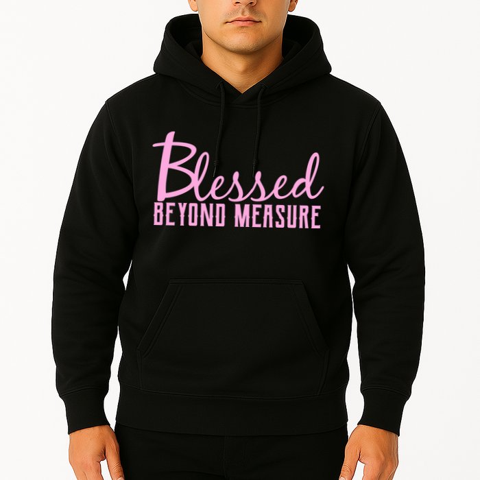 Blessed Beyond Measure Hoodie