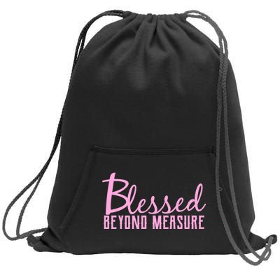 Blessed Beyond Measure Sweatshirt Cinch Pack Bag