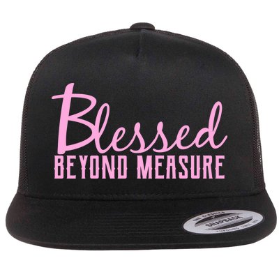 Blessed Beyond Measure Flat Bill Trucker Hat