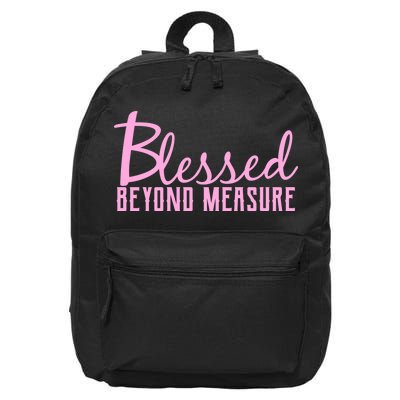 Blessed Beyond Measure 16 in Basic Backpack