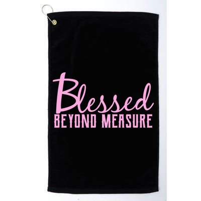 Blessed Beyond Measure Golf Towel