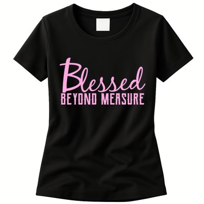 Blessed Beyond Measure Womens T-Shirt