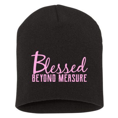 Blessed Beyond Measure Short Acrylic Beanie