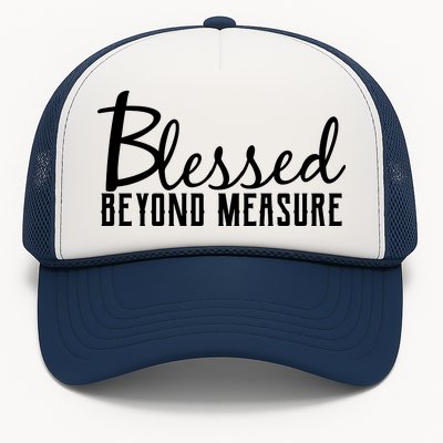 Blessed Beyond Measure Trucker Hat