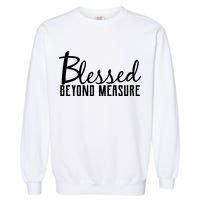 Blessed Beyond Measure Garment-Dyed Sweatshirt