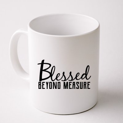 Blessed Beyond Measure Coffee Mug