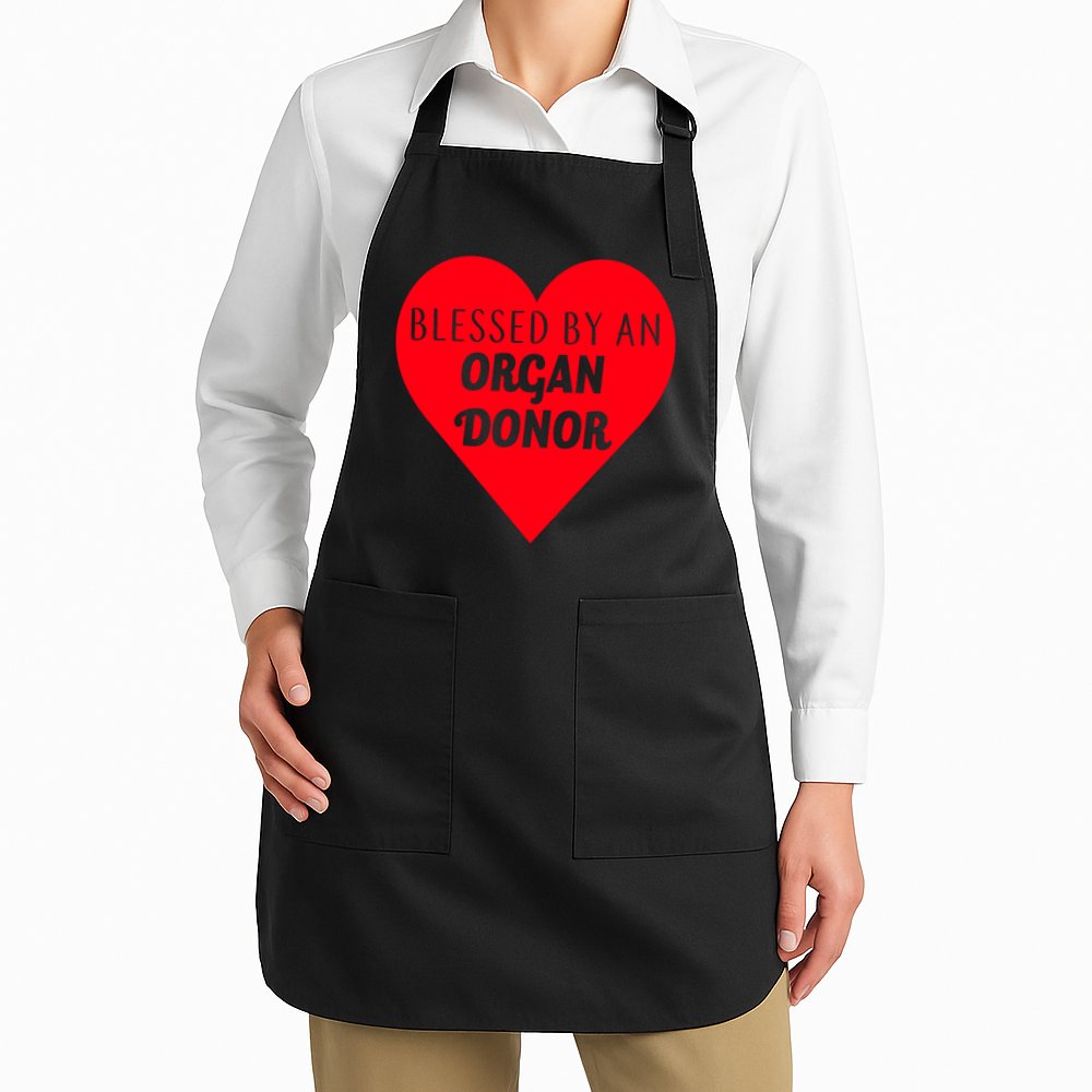 Blessed By An Organ Doner Apron