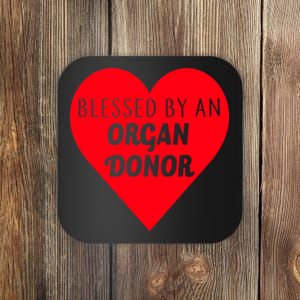 Blessed By An Organ Doner Coaster