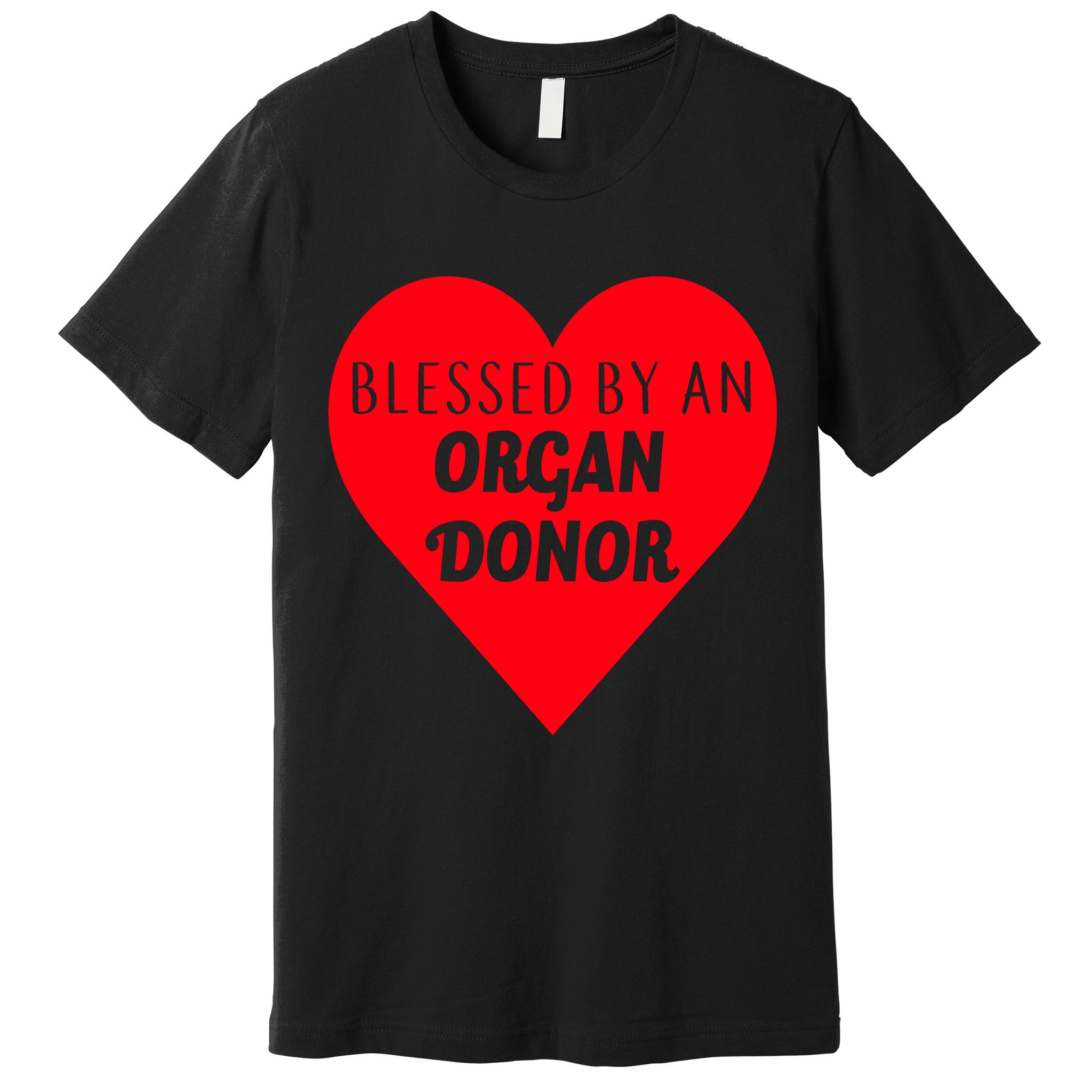 Blessed By An Organ Doner Premium T-Shirt