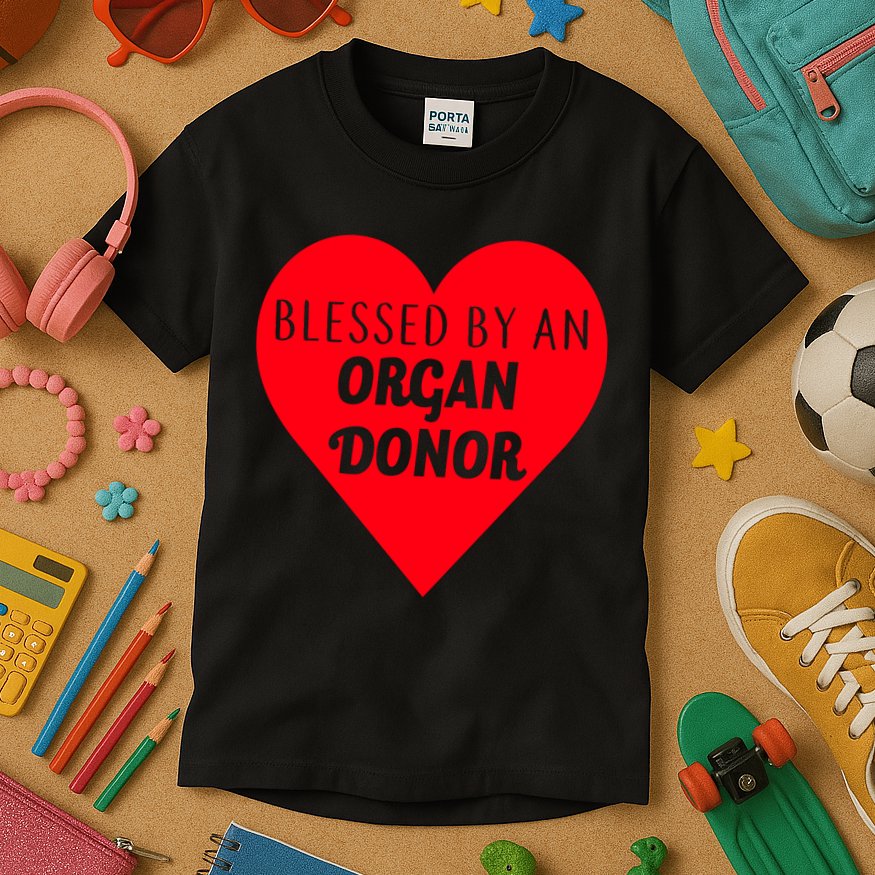 Blessed By An Organ Doner Kids T-Shirt