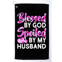 Blessed By God Spoiled By Husband Golf Towel