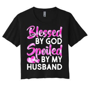 Blessed By God Spoiled By Husband Women's Crop Top Tee