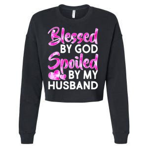 Blessed By God Spoiled By Husband Cropped Pullover Crew