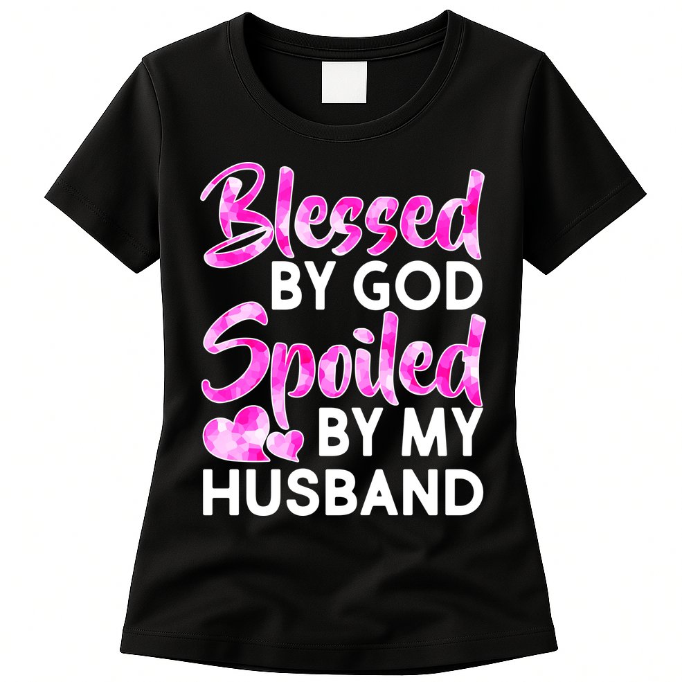 Blessed By God Spoiled By Husband Womens T-Shirt