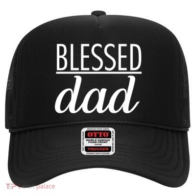 Blessed Dad High Crown Mesh Back Trucker Hat