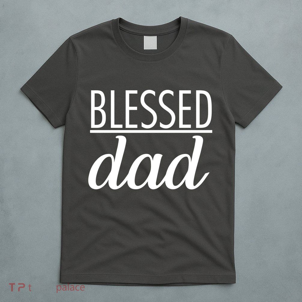 Blessed Dad T-Shirt