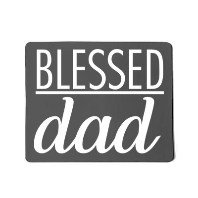 Blessed Dad Mousepad