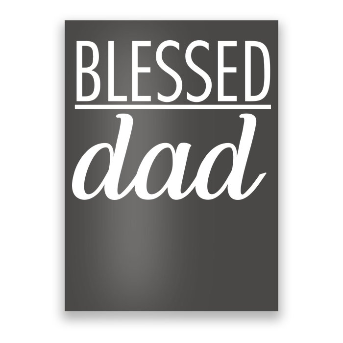 Blessed Dad Poster