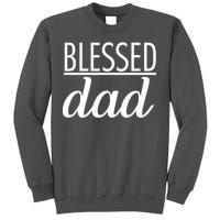 Blessed Dad Tall Sweatshirt